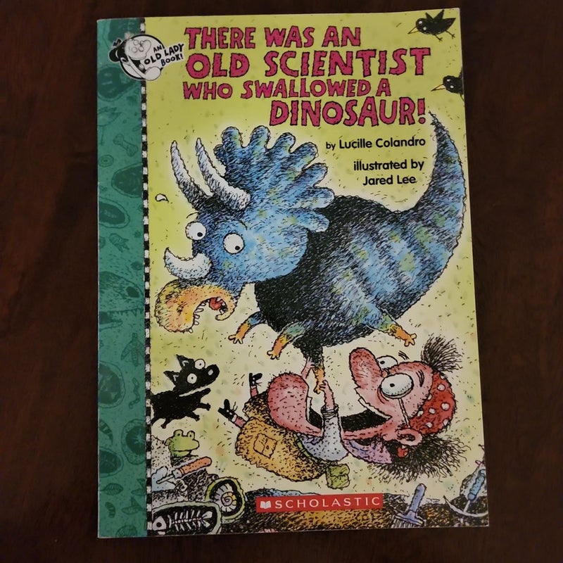 There Was an Old Scientist Who Swallowed a Dinosaur!