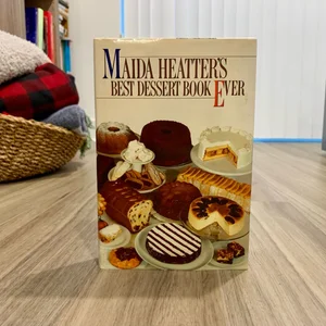 Maida Heatter's Best Dessert Book Ever