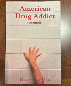 American Drug Addict