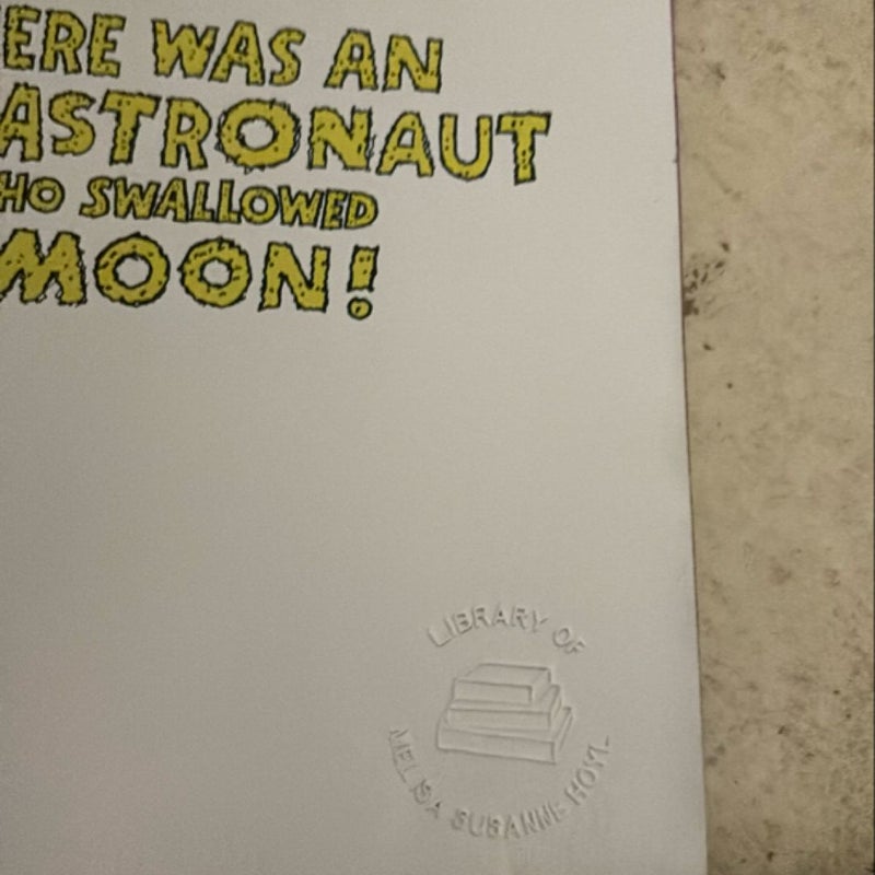 There Was an Old Astronaut Who Swallowed the Moon!