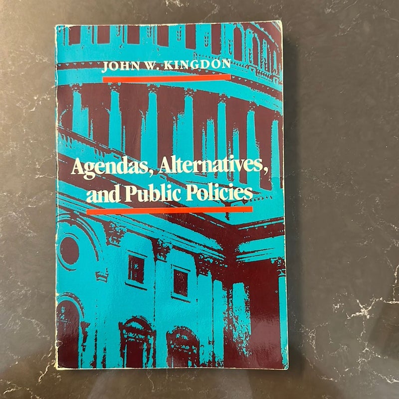 Agendas, Alternatives and Public Policies