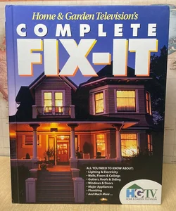 Home and Garden Television's Complete Fix-It