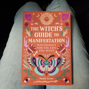 The Witch's Guide to Manifestation