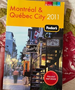Fodor's Montreal and Quebec City 2011