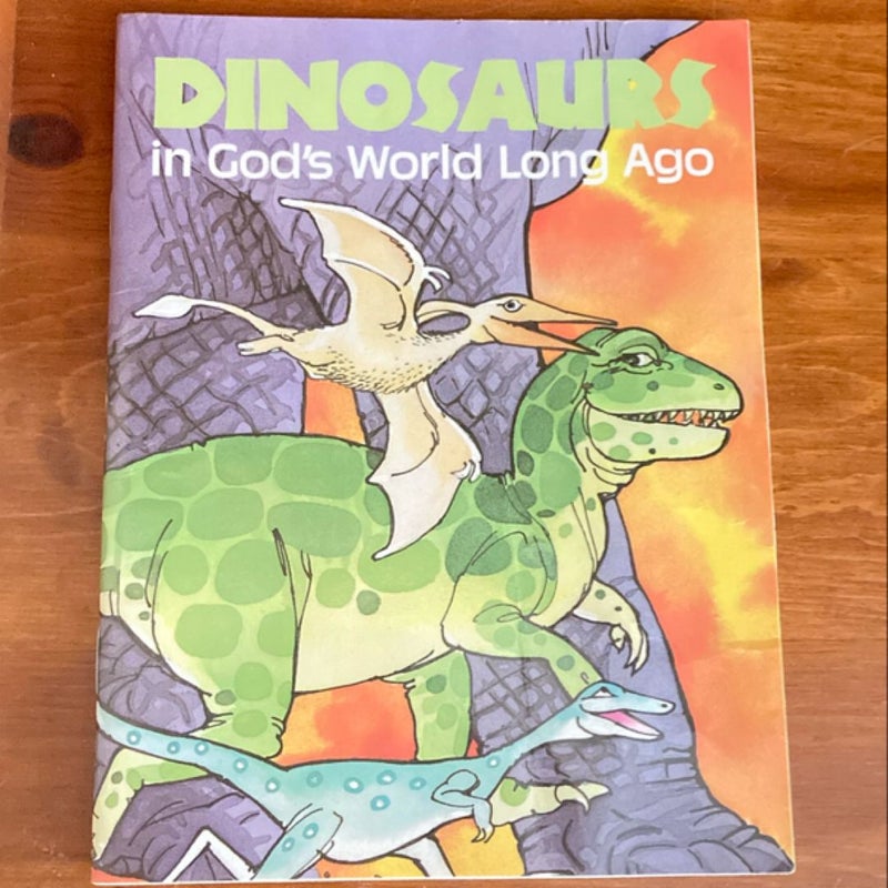 Dinosaurs in God's World Long Ago