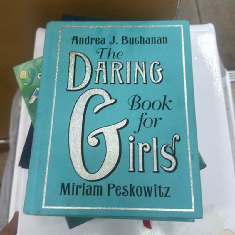 The Daring Book for Girls by Andrea J. Buchanan; Miriam Peskowitz ...