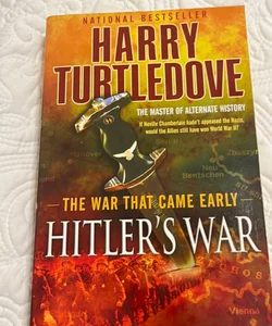 Hitler's War (the War That Came Early, Book One)