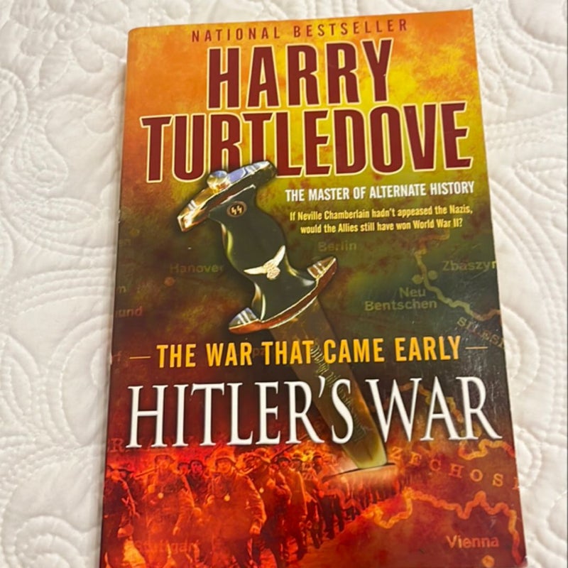 Hitler's War (the War That Came Early, Book One)