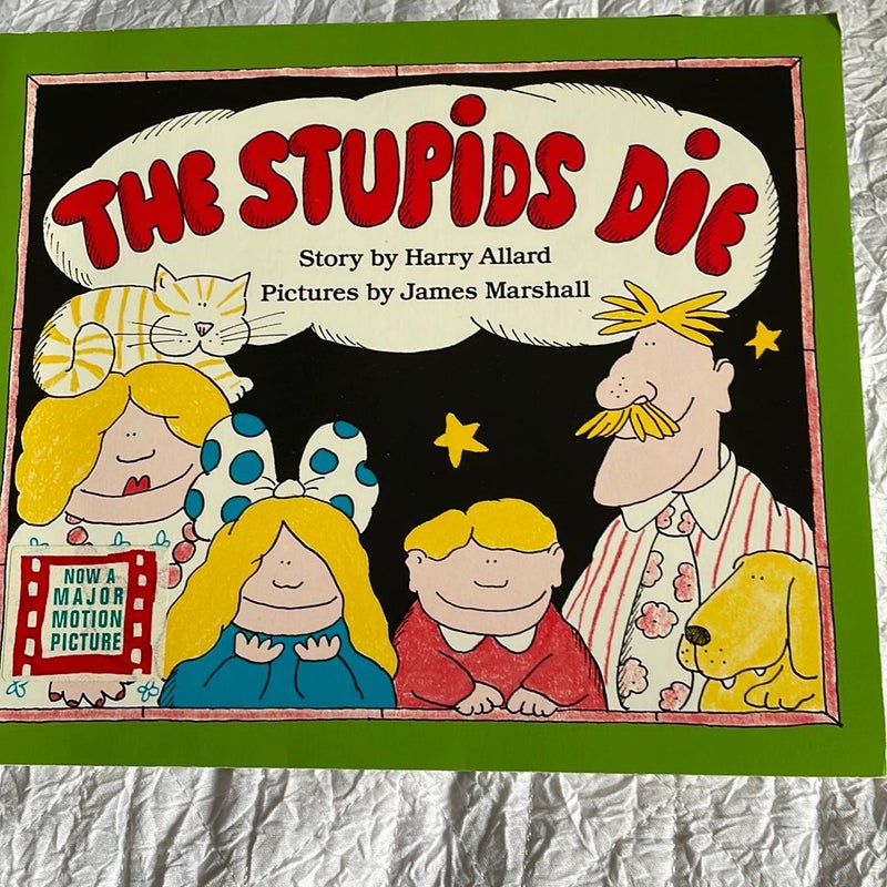 The Stupids Die