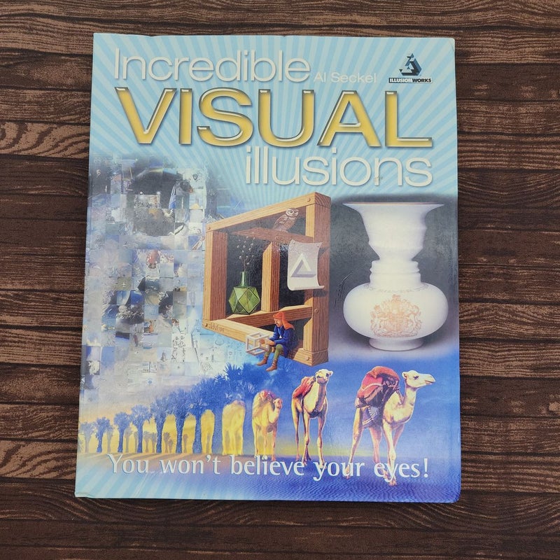 Incredible Visual Illusions
