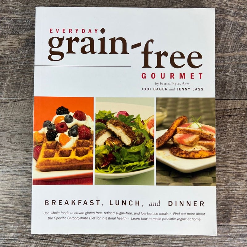 Everyday Grain-Free Gourmet