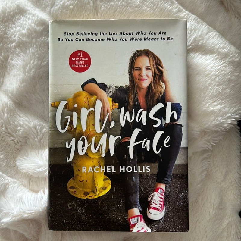Girl, Wash Your Face