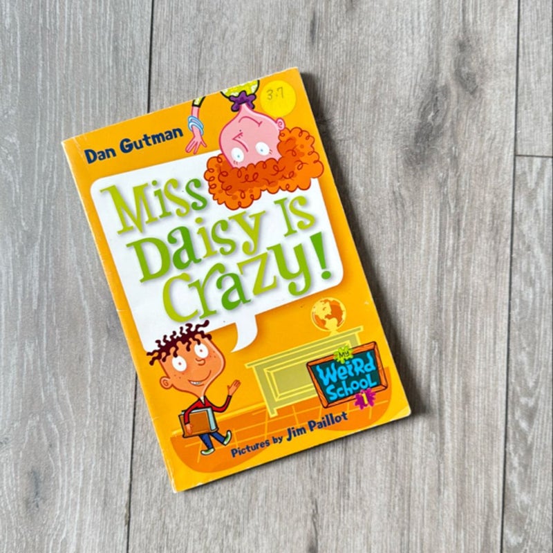 My Weird School #1: Miss Daisy Is Crazy!