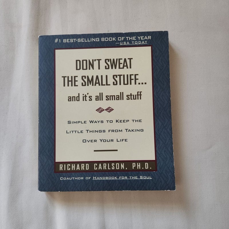 Don't Sweat the Small Stuff ... and It's All Small Stuff