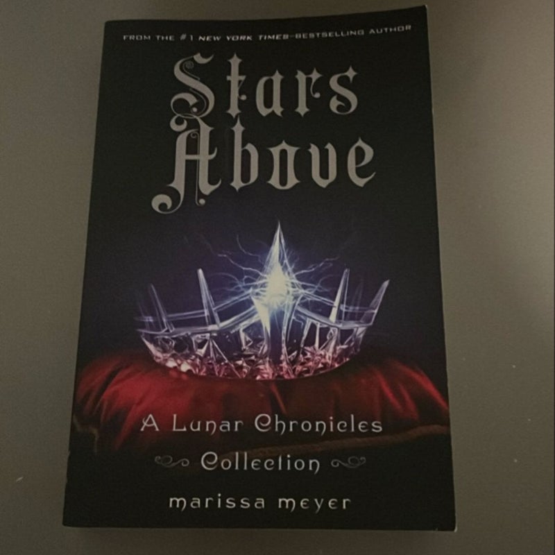 Stars above: a Lunar Chronicles Collection