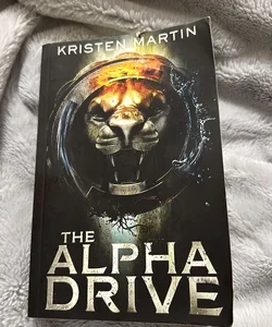 The Alpha Drive (Signed Copy)