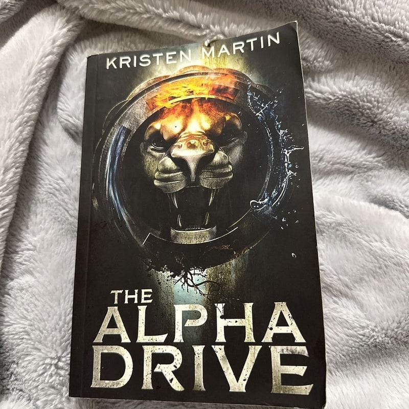 The Alpha Drive (Signed Copy)