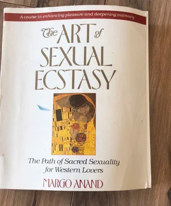 The Art of Sexual Ecstasy