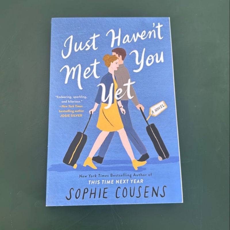 Just Haven't Met You Yet
