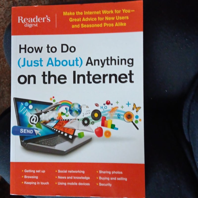 How to Do (Just about) Anything on the Internet