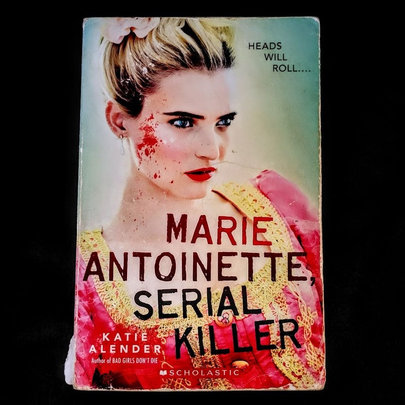 Marie Antoinette, Serial Killer