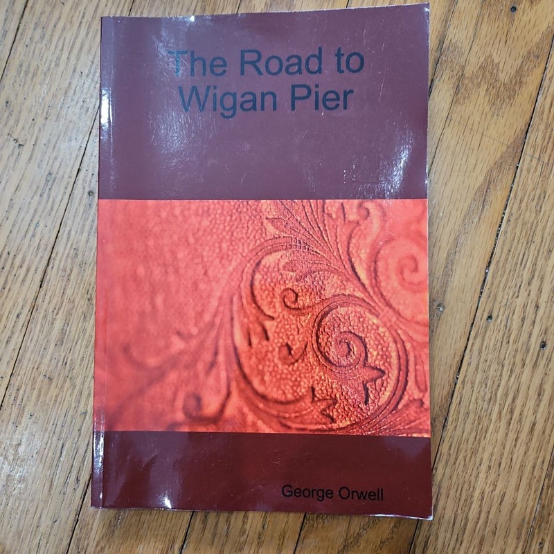 The Road to Wigan Pier