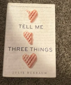 Tell Me Three Things