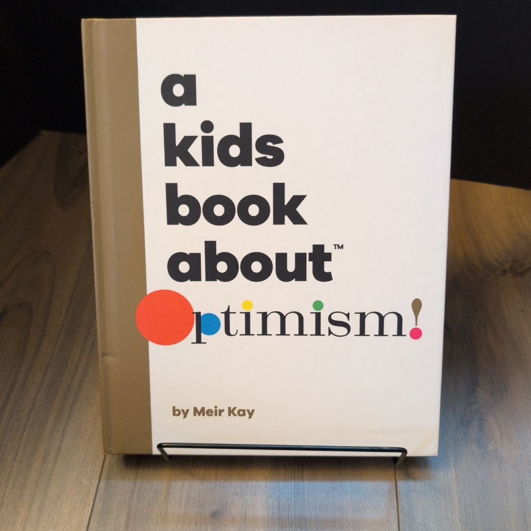 A Kids Book about Optimism
