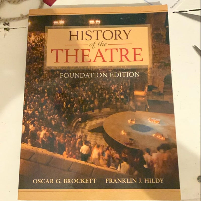 History of the Theatre, Foundation Edition