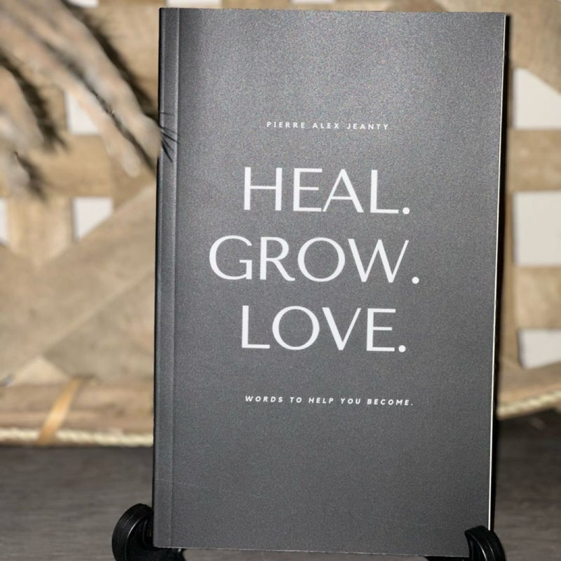 Heal. Grow. Love