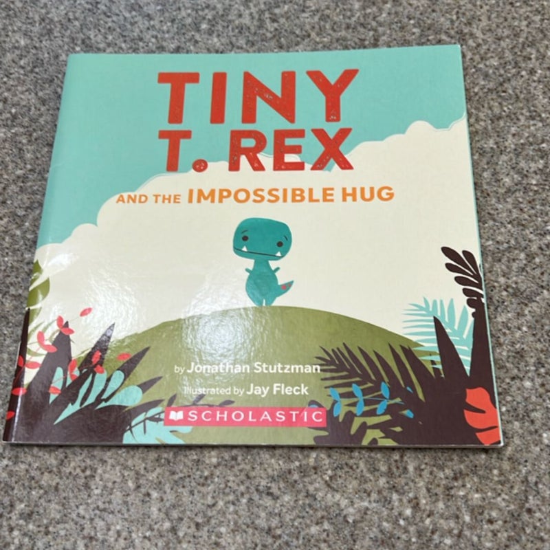 Tiny T Rex and the Impossible Hug