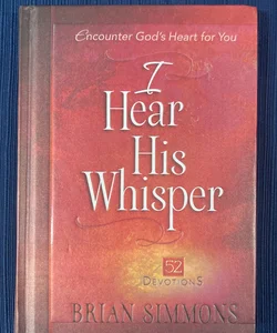 I Hear His Whisper