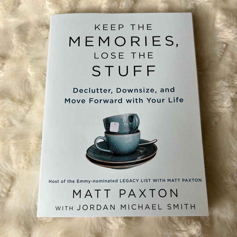 Keep the Memories, Lose the Stuff
