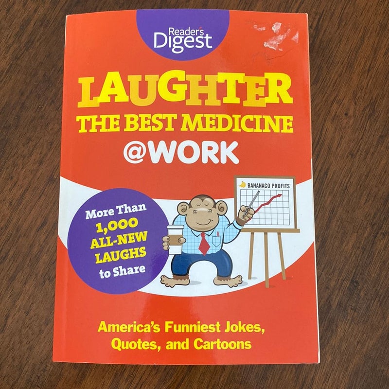 Laughter Is the Best Medicine: @Work