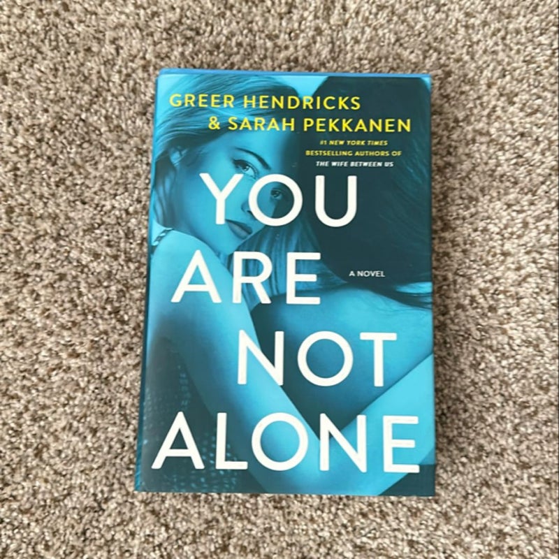 You Are Not Alone