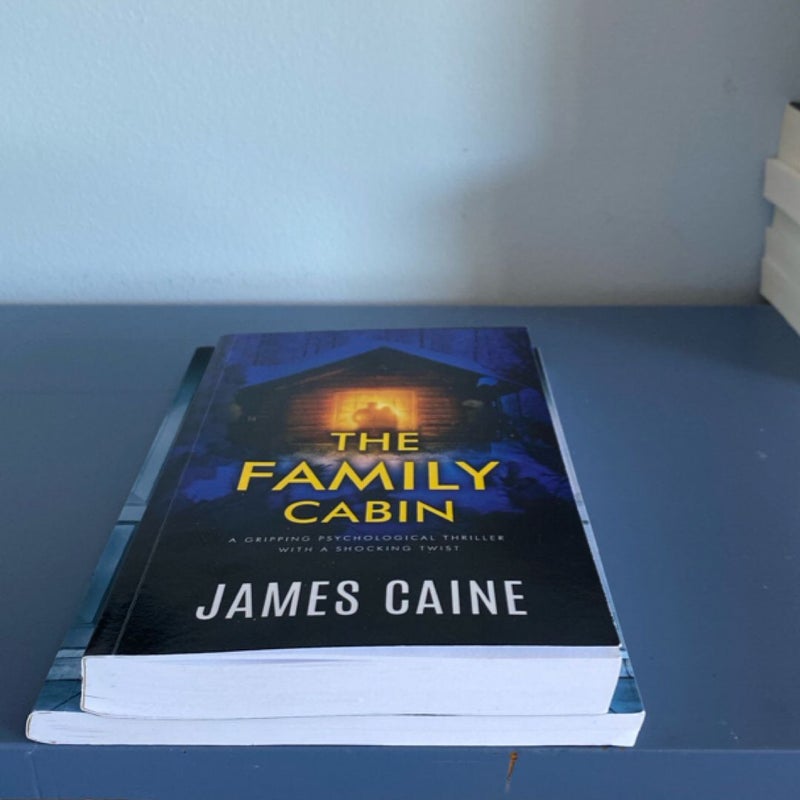 The Family Cabin: a Gripping Psychological Thriller with a Shocking Twist