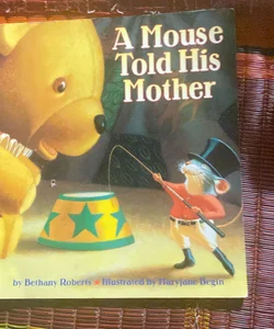 A Mouse Told His Mother