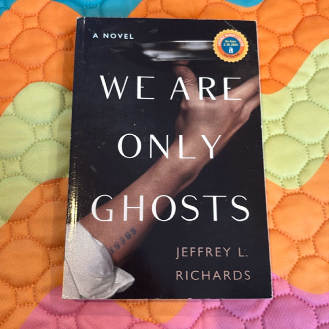 We Are Only Ghosts ARC