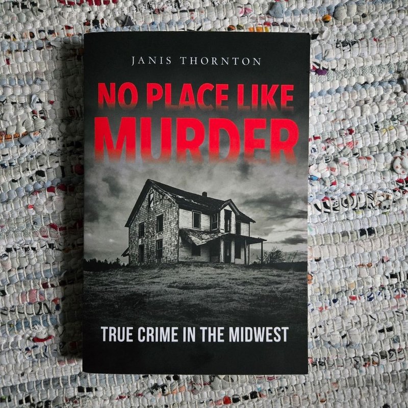 No Place Like Murder by Janis Thornton, Larry Sweazy, Ray E. Boomhower