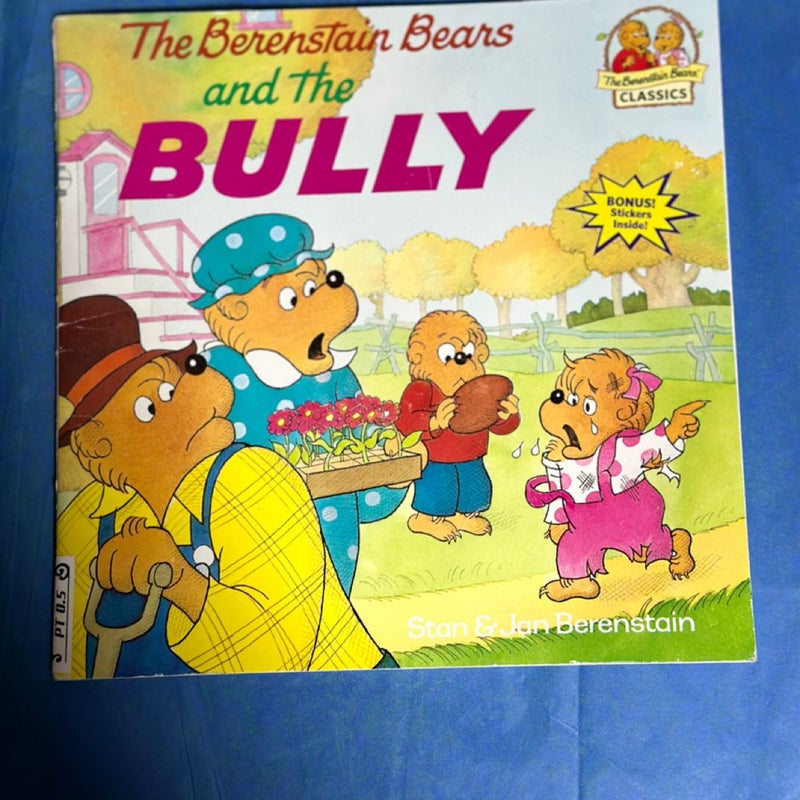 The Berenstain Bears and the Bully/ The Berenstain bears learn about strangers 