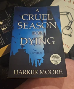 A Cruel Season for Dying (uncorrected page proofs 1st print)