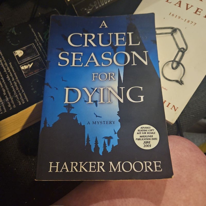 A Cruel Season for Dying (uncorrected page proofs 1st print)