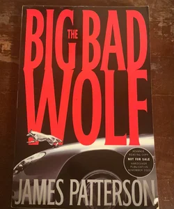 THE BIG BAD WOLF- Advance Reader’s Copy/Uncorrected Proof