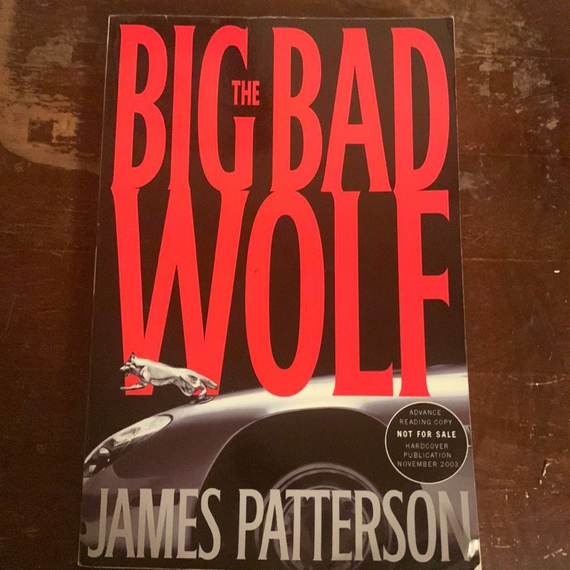 THE BIG BAD WOLF- Advance Reader’s Copy/Uncorrected Proof