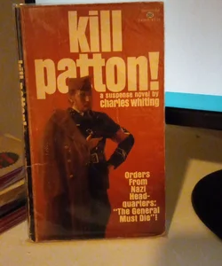 Kill patton!