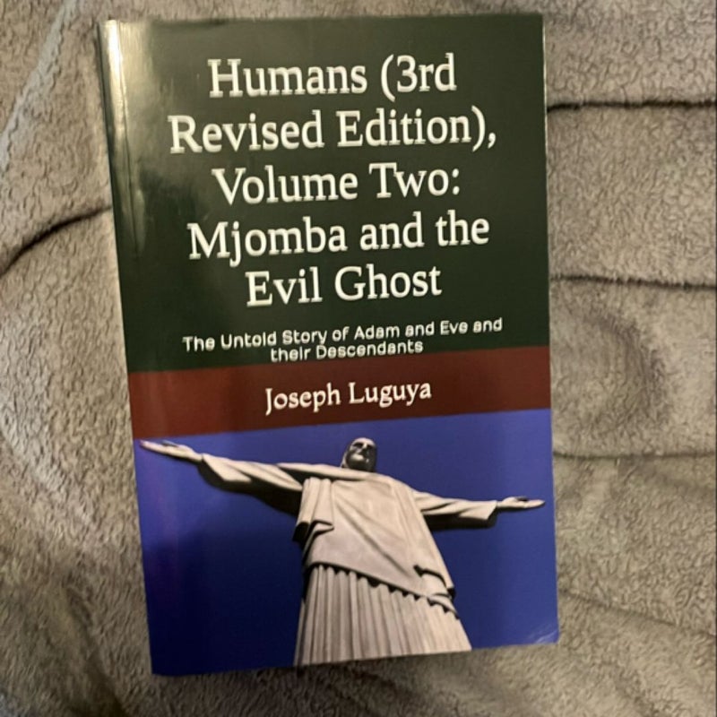 Humans (3rd Revised Edition), Volume Two: Mjomba and the Evil Ghost