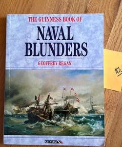 The Guinness Book of Naval Blunders