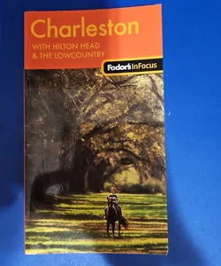 Fodor's InFocus Travel Guide CHARLESTON (with Hilton Head & the Lowcountry)