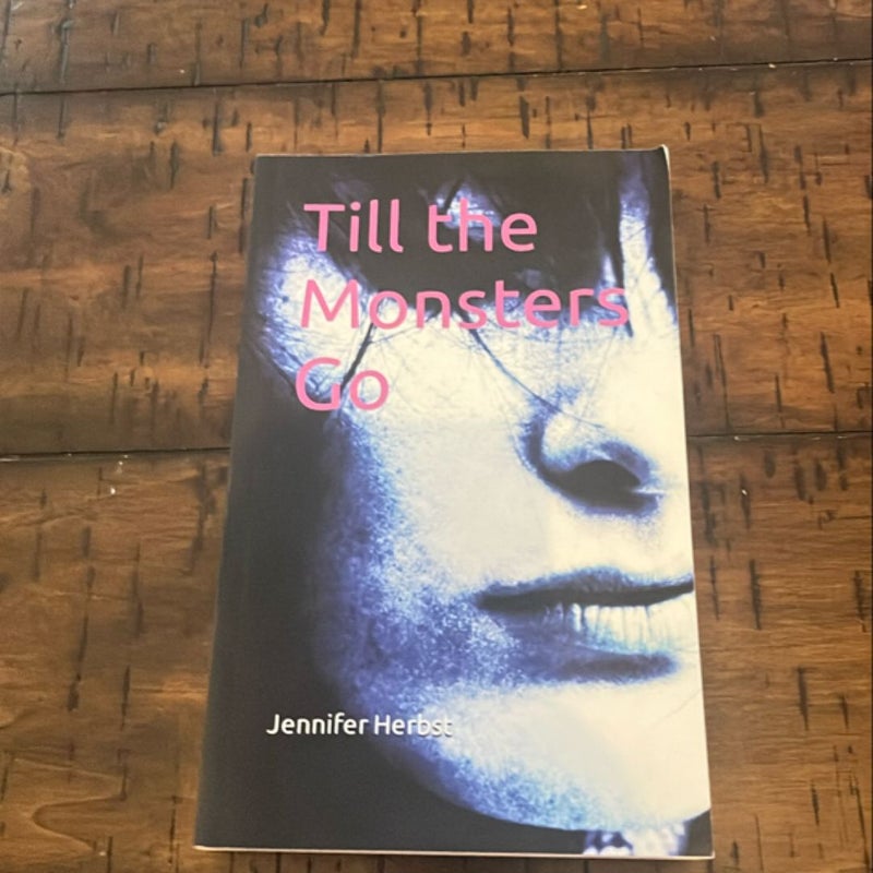 Till the Monsters Go