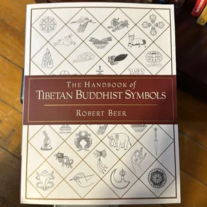 The Handbook of Tibetan Buddhist Symbols